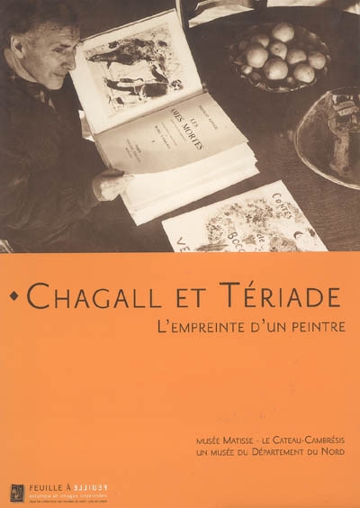 Chagall et Tériade : l'empreinte d'un peintre : [exposition], Le Cateau-Cambrésis, Musée Départemental Matisse, du 18 nov. 2006-26 févr. 2007