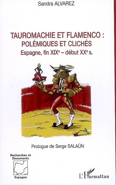 Tauromachie et flamenco : polémiques et clichés, Espagne, fin XIXe-début XXe siècle