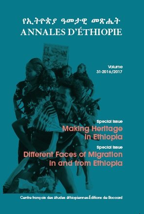 Annales d'Ethiopie , Making heritage in Ethiopia , Different faces of migration in and from Ethiopia
