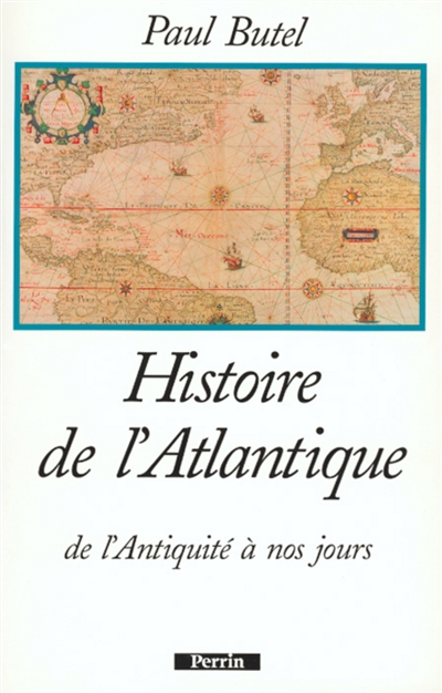 Histoire de l'Atlantique : de l'Antiquité à nos jours