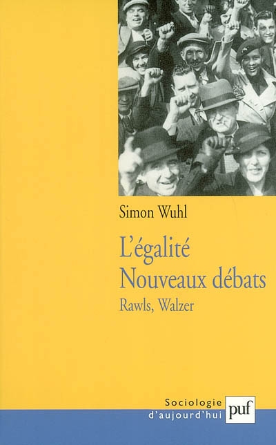 L'égalité, nouveaux débats : Rawls et Walzer, les principes face aux pratiques