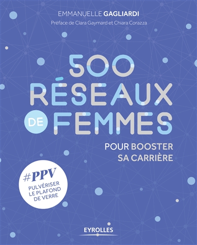 500 réseaux de femmes pour booster sa carrière : # PPV pulvériser le plafond de verre