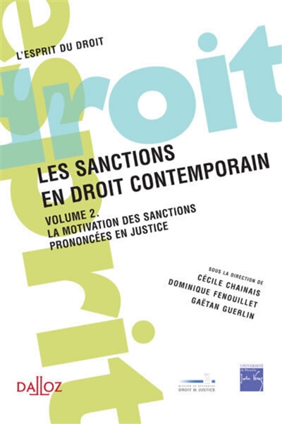 Les sanctions en droit contemporain. Volume 2 , La motivation des sanctions prononcées en justice