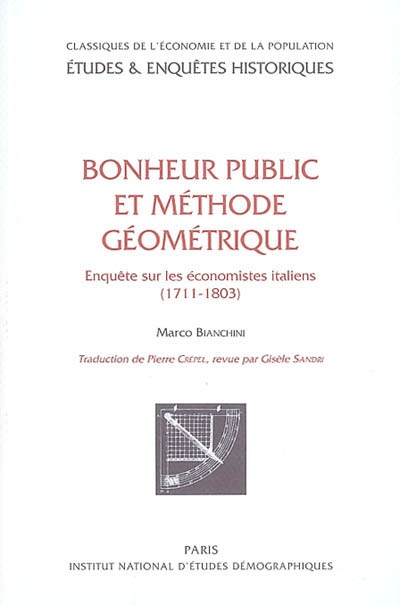Bonheur public et méthode géométrique : enquête sur les économistes italiens, 1711-1803