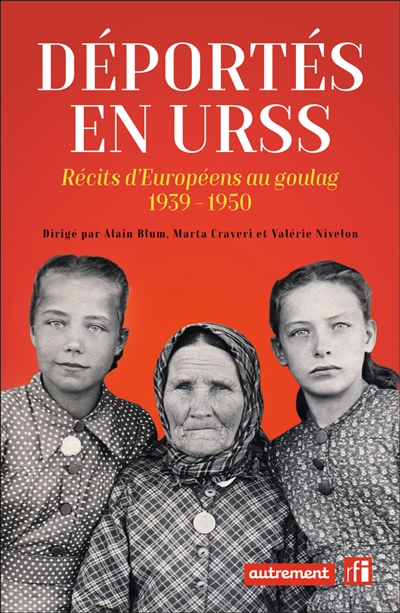 Déportés en URSS : récits d'Européens au goulag