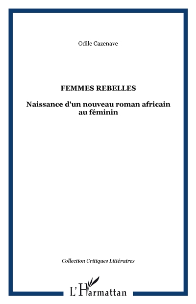Femmes rebelles : naissance d'un nouveau roman africain au féminin