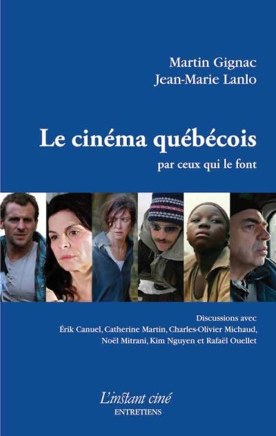 Le cinéma québécois par ceux qui le font