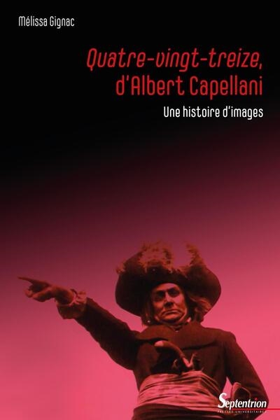 Quatre-vingt-treize d'Albert Capellani : une histoire d'images
