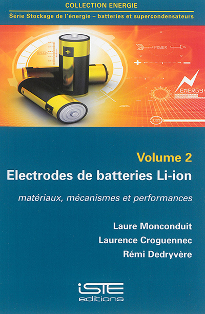 Electrodes de batteries Li-ion. 2 : matériaux, mécanismes et performances