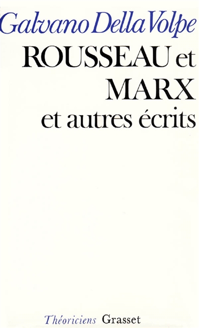 Rousseau et Marx, et autres essais de critique matérialiste