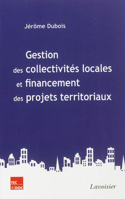 Gestion des collectivités locales et financement des projets territoriaux