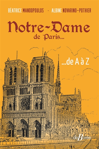 Notre-Dame de Paris : de A à Z