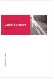 L'attrait de l'ombre : Brakhage, Dreyer, Godard, Lang, Tourneur...