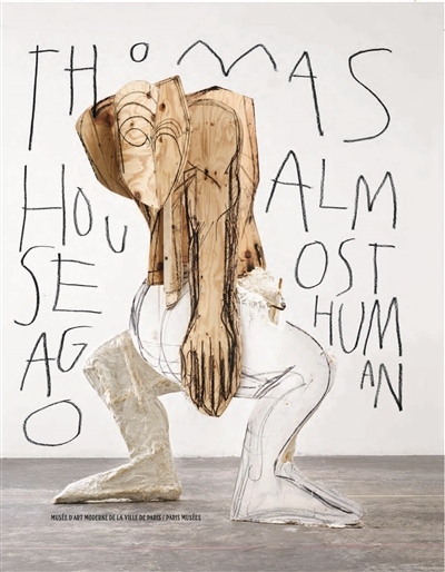 Thomas Houseago almost human : exposition, Paris, Musée d'art moderne de la Ville de Paris, du 15 mars au 14 juillet 2019