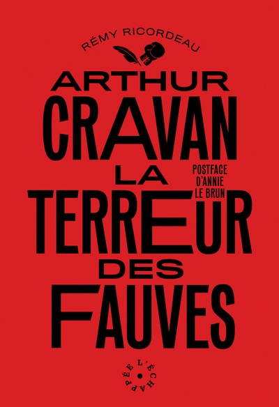 Arthur Cravan : la terreur des fauves