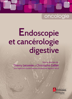 Endoscopie et cancérologie digestive : bases biologiques de la cancérologie