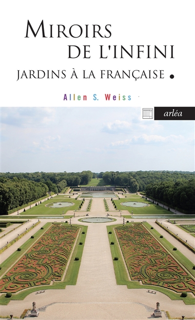 Miroirs de l'infini : Le jardin à la française et la métaphysique au XVIIe siècle