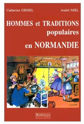 Hommes et traditions populaires en Normandie