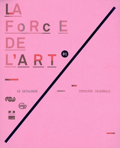 La force de l'art : première Triennale [Paris, Grand-Palais, 10 mai-25 juin 2006] : le catalogue