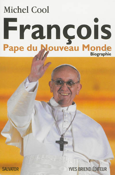 François : pape du nouveau monde : [biographie]