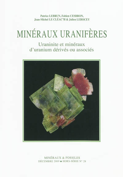 Minéraux uranifères : uraninite, cristallochimie, minéralogie, typologie, gisements célèbres, utilisations