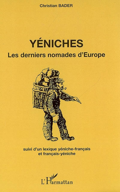 Yéniches : les derniers nomades d'Europe ; suivi de Lexique yéniche-français et français-yéniche