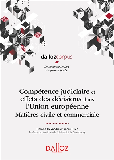 Compétence judiciaire et effets des décisions dans l'UE - 1re ed. : Matière civile et commerciale