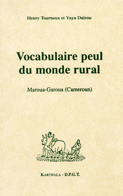 Vocabulaire peul du monde rural : Maroua-Garoua (Cameroun)