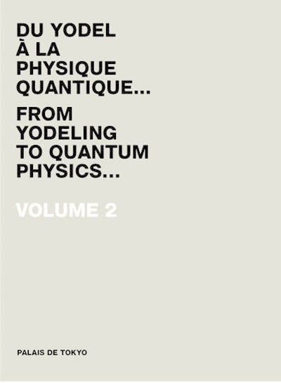 Du yodel à la physique quantique. Volume 2