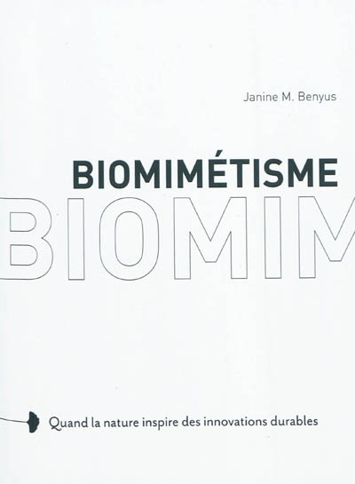 Biomimétisme : quand la nature inspire des innovations durables = Biomimicry