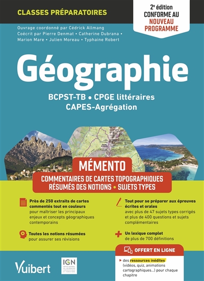 Géographie : BCPST-TB, CPGE littéraires, CAPES-agrégation : mémento : commentaires de cartes topographiques, résumés des notions, sujets types
