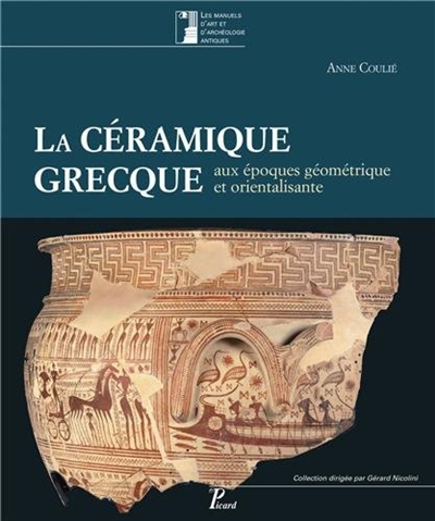 La céramique grecque aux époques géométrique et orientalisante : XIe-VIe siècle av. J.-C.