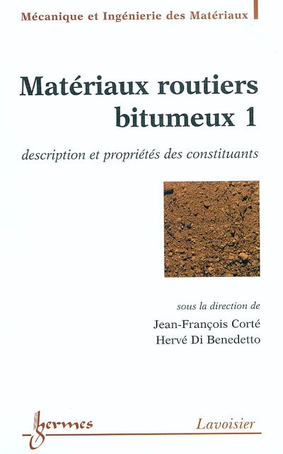 Matériaux routiers bitumeux. 1 , Description et propriétés des constituants