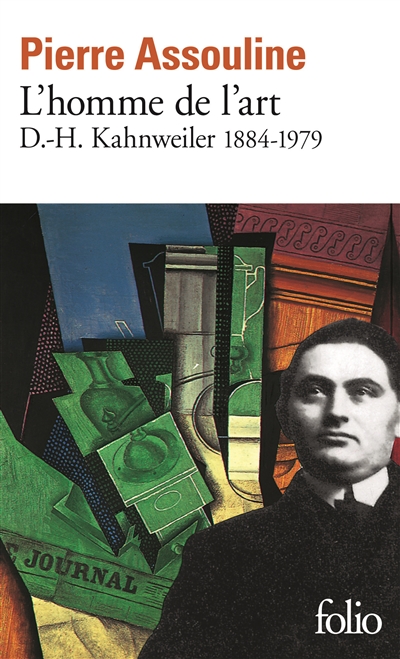 L'Homme de l'art : : : D.-H. Kahnweiler (1884-1979)