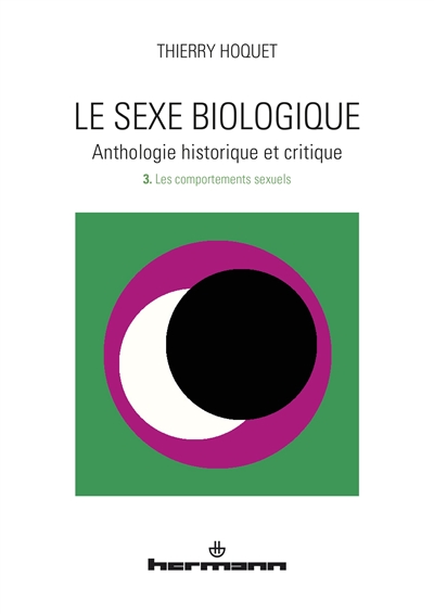Le sexe biologique : anthologie historique et critique. 3 , Les comportements sexuels