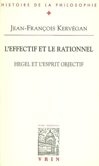 L'effectif et le rationnel : Hegel et l'esprit objectif