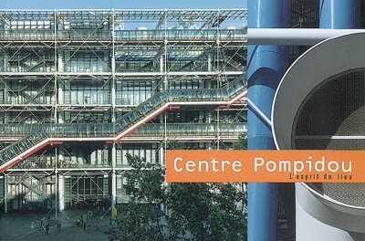 Centre Pompidou : l'esprit du lieu
