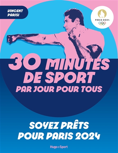 30 minutes de sport par jour pour tous : Soyez prêts pour Paris 2024