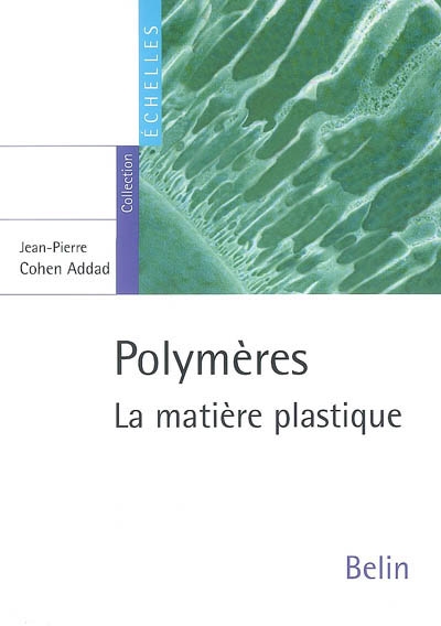 Polymères : la matière plastique