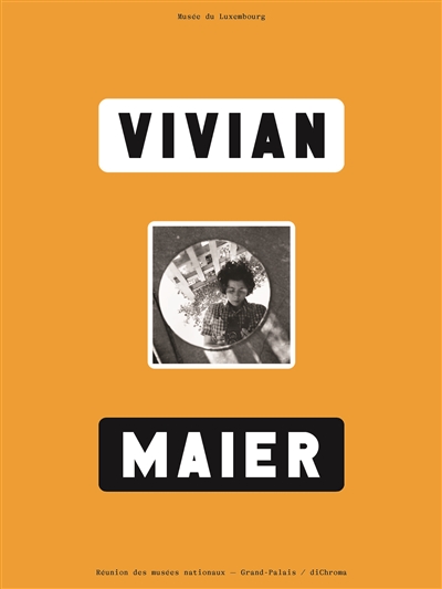 Vivian Maier : [exposition, Paris, Muse du Luxembourg-Snat, 15 septembre 2021-16 janvier 2022]