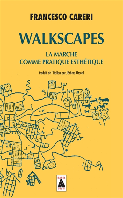 WALKSCAPES : la marche comme pratique esthétique suivi de Manifeste Stalker