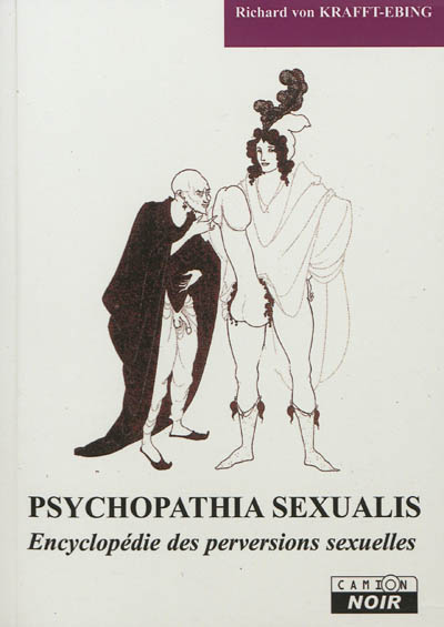 Psychopathia sexualis : étude médico-légale avec recherches spéciales sur l'inversion sexuelle
