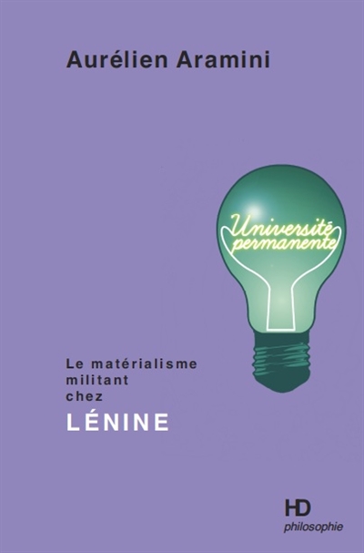 Le matérialisme militant de Lénine suivi de deux articles de Lénine