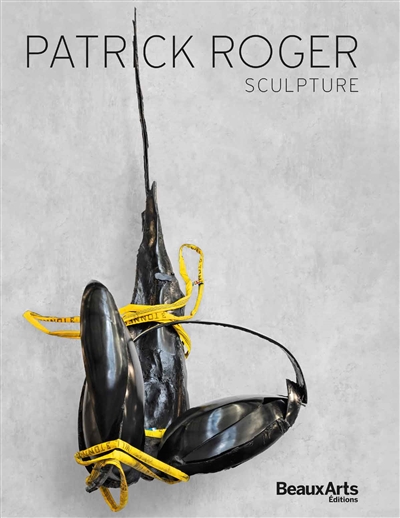 Patrick Roger : sculpture. 1