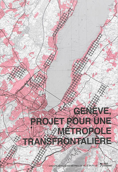 Genève projet pour une métropole transfrontalière