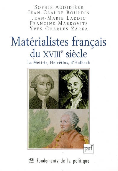 Matérialistes français du XVIIIe siécle : La Mettrie, Helvétius, d'Holbach