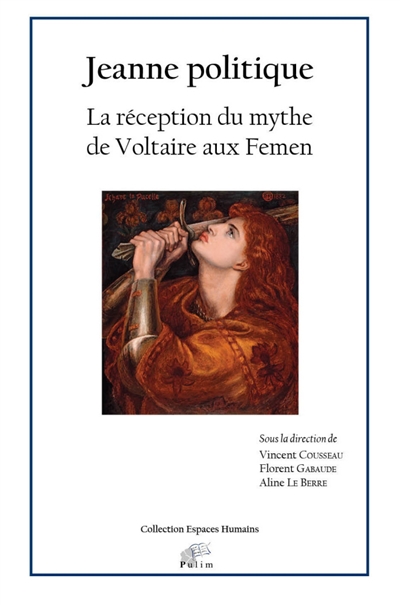 Jeanne politique : la réception du mythe de Voltaire aux Femen : la pitié qu'il y avait au royaume de France...