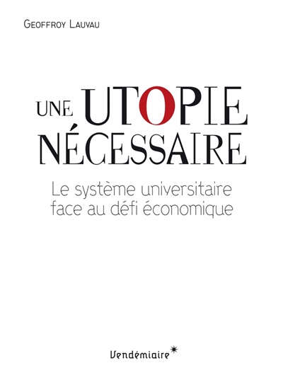 Une utopie nécessaire : le système universitaire face au défi économique