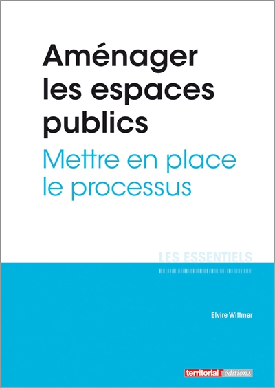 Aménager les espaces publics : mettre en place le processus