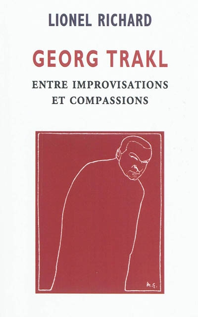 Georg Trakl entre improvisations et compassions